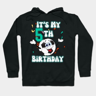 Funny It's My 5th Birthday 5 Years Old Soccer Ball Kids Hoodie